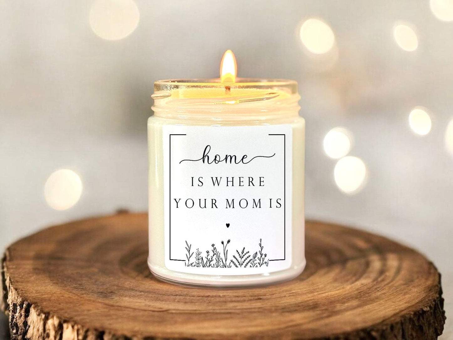 Home is Where Your Mom Is Scented Soy Candle | Non-Toxic, Handmade Candle | Unique Gift for New Moms, Mothers Day, & Birthday | Sentimental & Relaxing Scent The Gift Gala Shop Candle Co.
