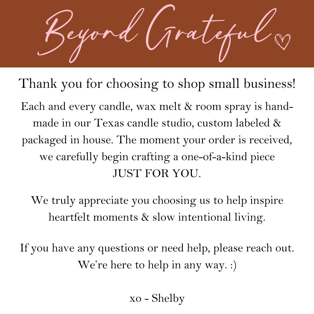 thank you for choose to shop small business for all of your soy candle gifts and home fragrance needs.