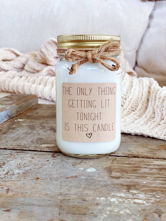 CLEARANCE The Only Thing Getting Lit Thegiftgalashop