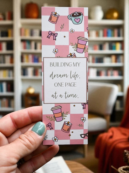 Building My Dream Life Motivational Bookmark - Self Growth Bookmark - Gift for Readers The Gift Gala Shop Candle Co. 