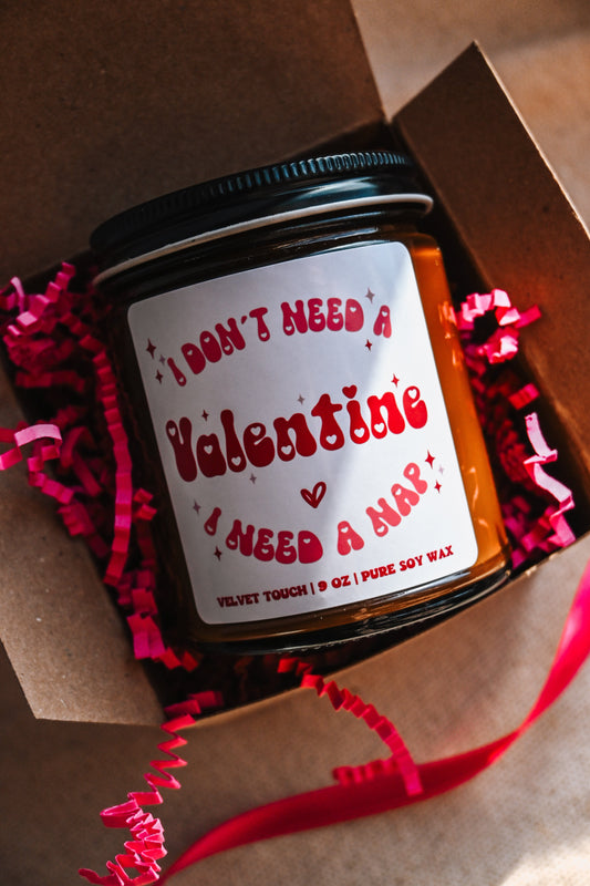 I Don't Need a Valentine I Need a Nap Candle | Single Girl Valentine Gift | Cute Valentines Apartment Decor| 8 oz Scented Soy Candle The Gift Gala Shop Candle Co.