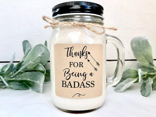 Thanks for Being a Badass Candle | Thank you Soy Candle | Hand Poured Candle Thegiftgalashop